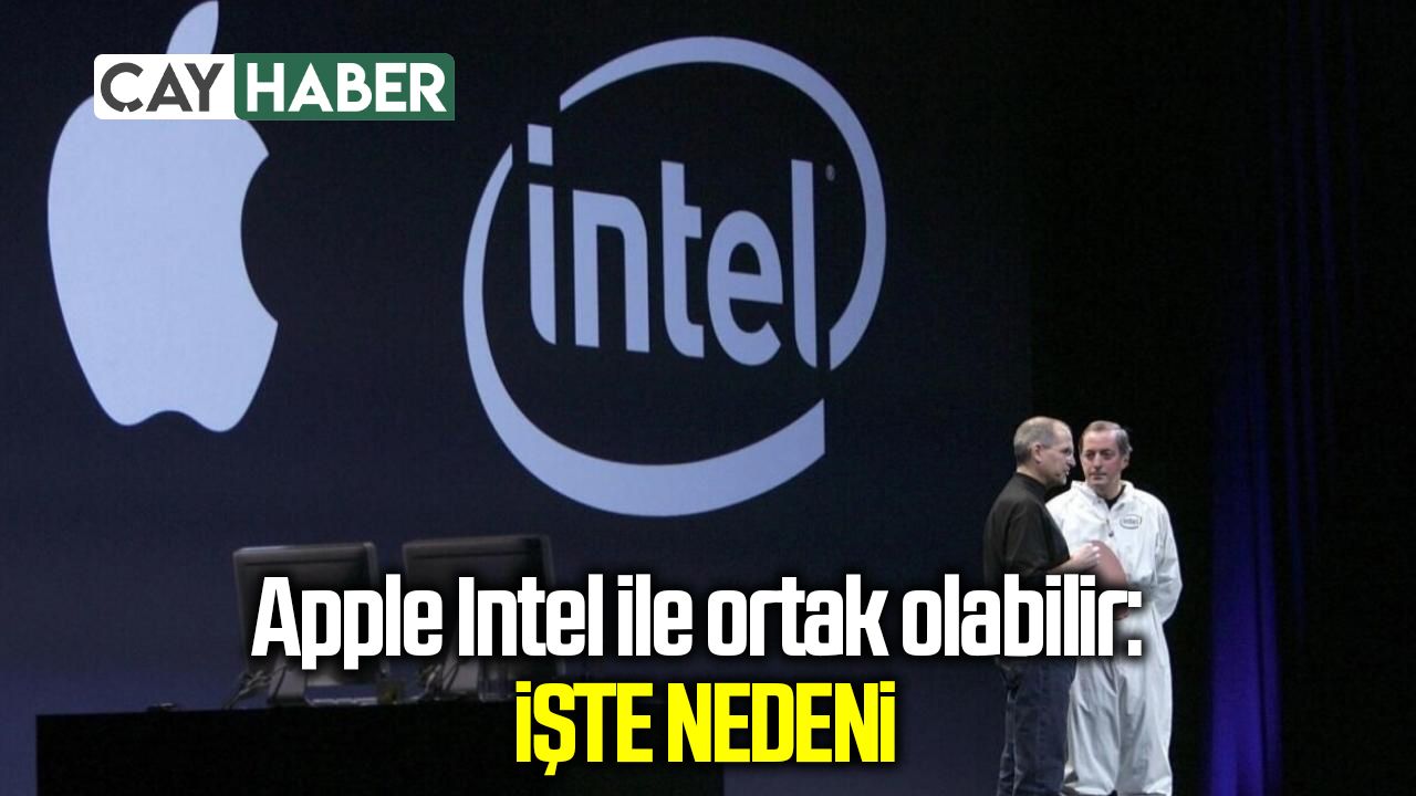 Apple Intel ile ortak olabilir: İşte nedeni