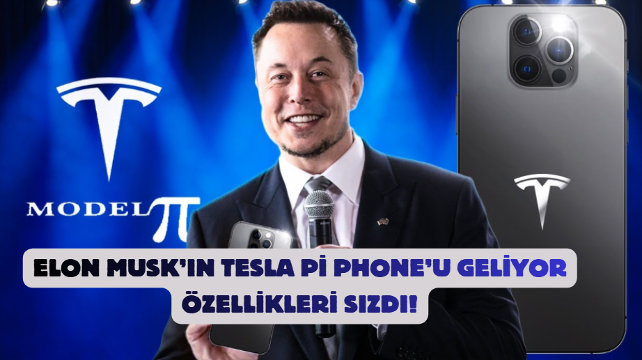 Elon Musk’ın Tesla Pi Phone’u Geliyor: Özellikleri Sızdı!