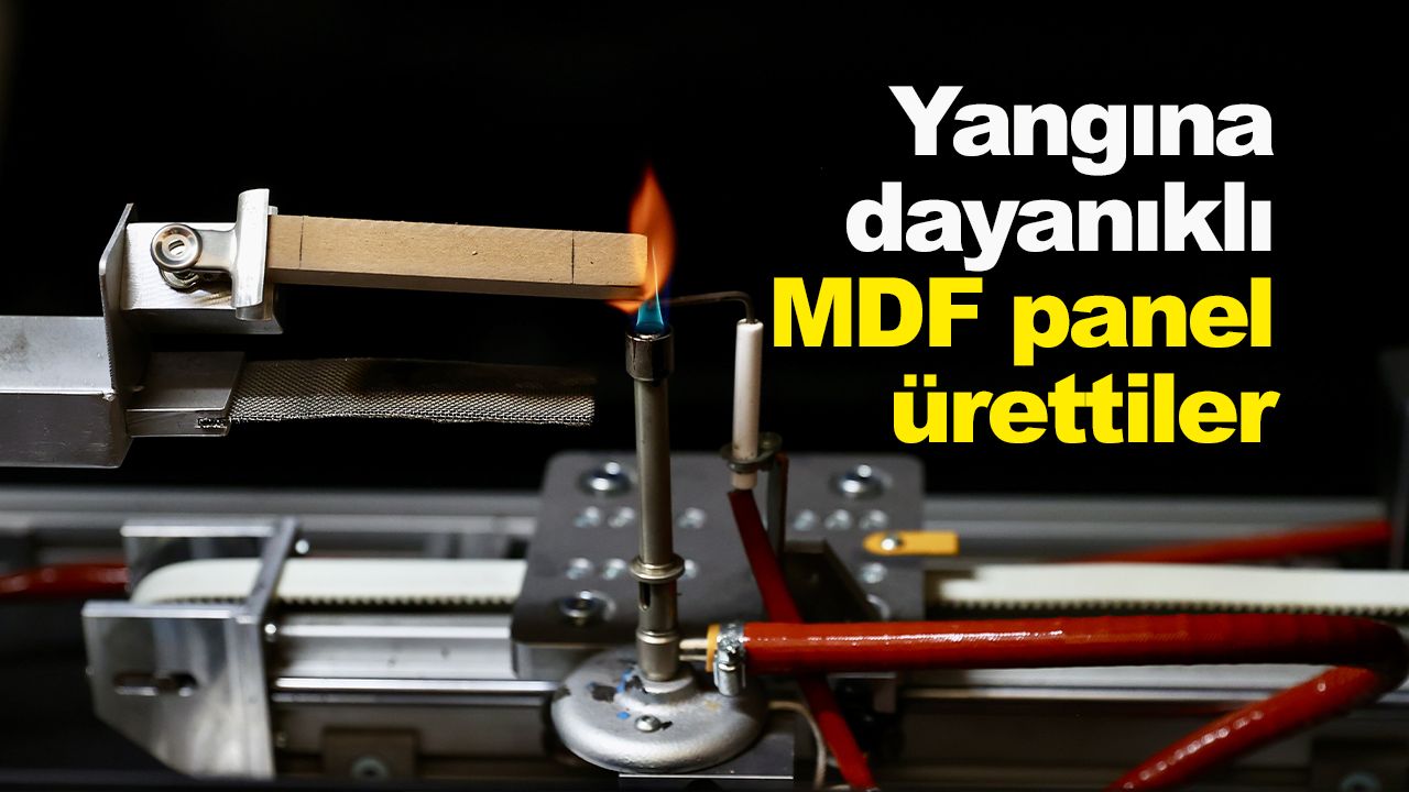 KTÜ'lü akademisyenler yanmaya dayanıklı MDF panel geliştirdi
