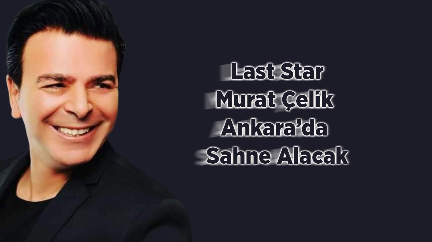 Karadenizli Sanatçı Murat Çelik, Ankara Rize Günleri’nde Sahne Alacak