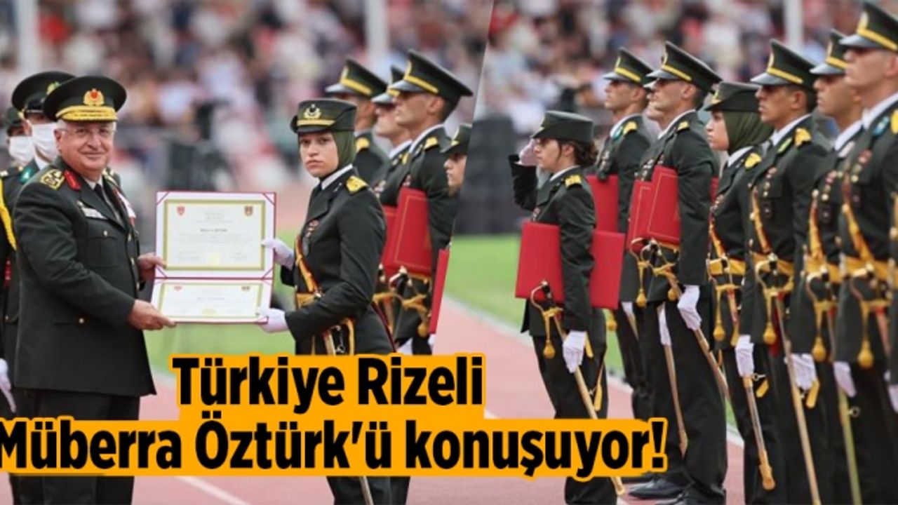 Türkiye Rizeli Müberra Öztürk'ü konuşuyor!