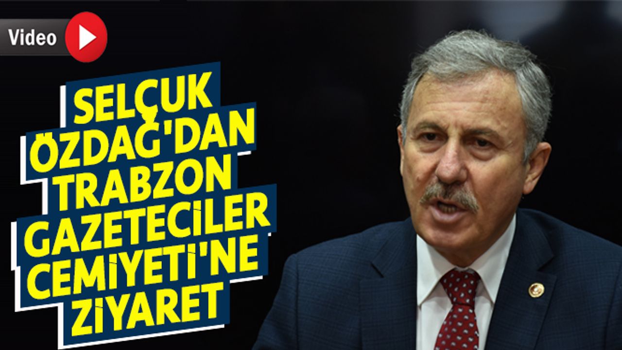 Gelecek Partisi Genel Başkan Yardımcısı Özdağ'dan Trabzon Gazeteciler Cemiyeti'ne ziyaret