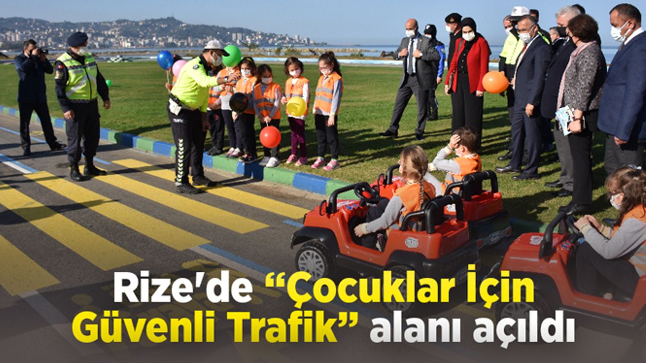 Rize'de “Çocuklar İçin Güvenli Trafik” alanı açıldı