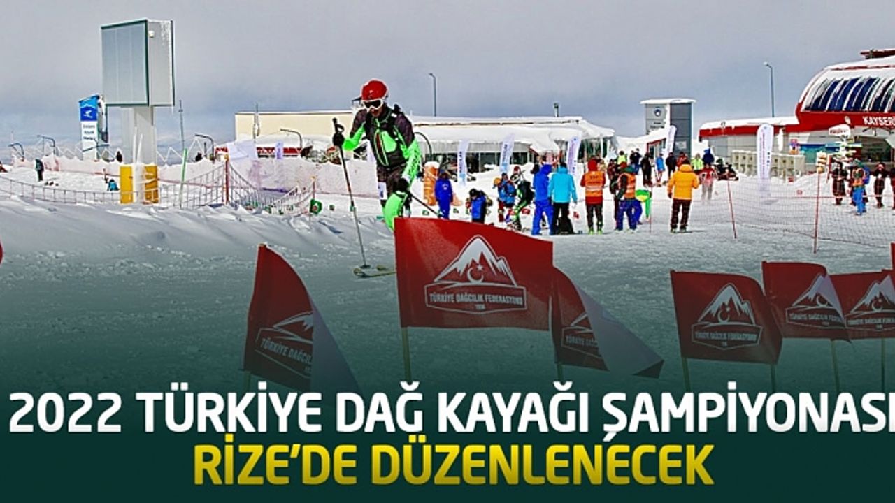 2022 Türkiye Dağ Kayağı Şampiyonası Rize'de düzenlenecek