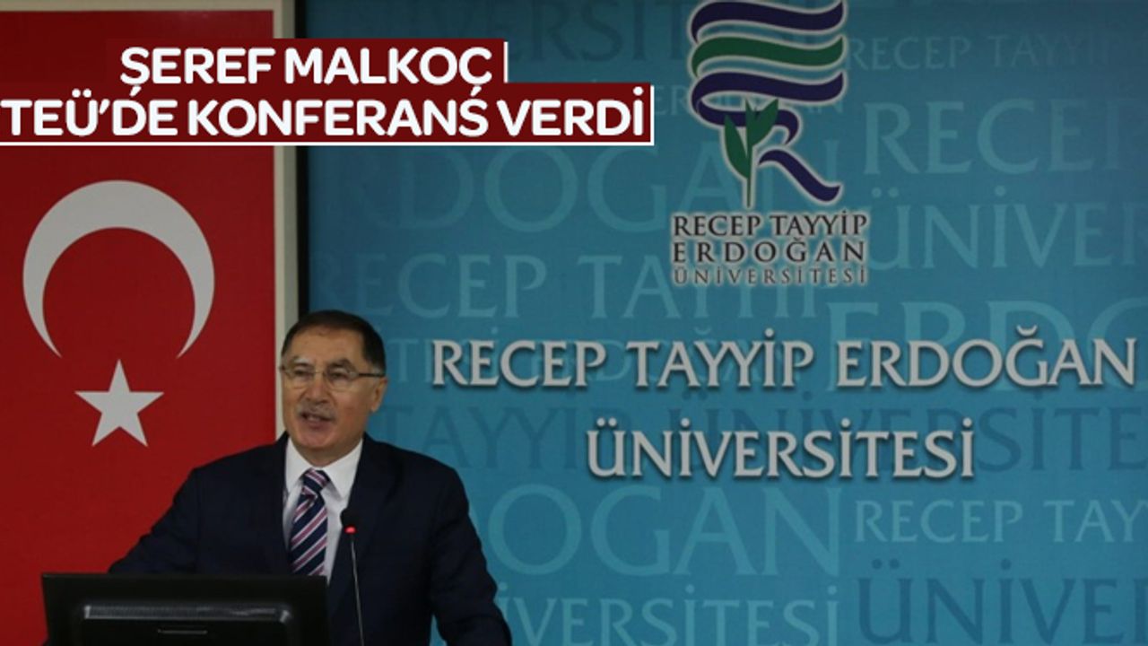 Şeref Malkoç RTEÜ’de konferans verdi