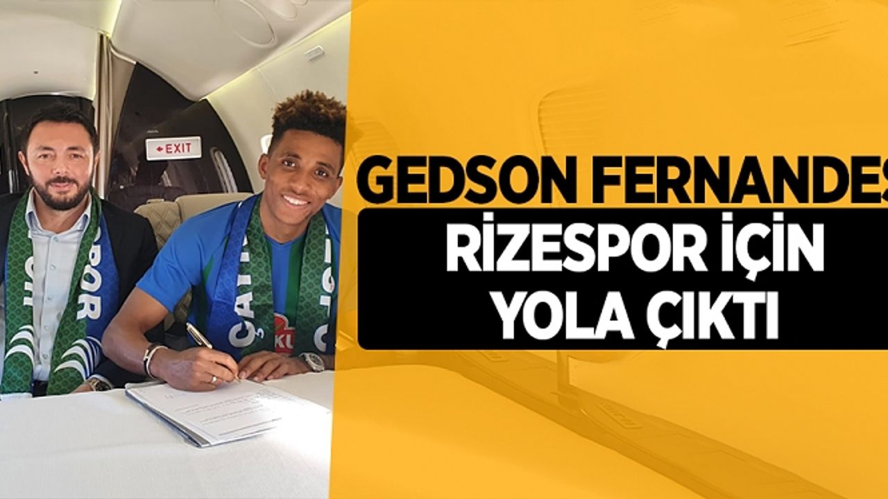 Rizespor, Gedson Fernandes'i resmen duyurdu