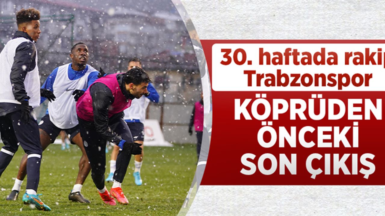 Çaykur Rizespor, Trabzonspor maçının hazırlıklarını sürdürdü