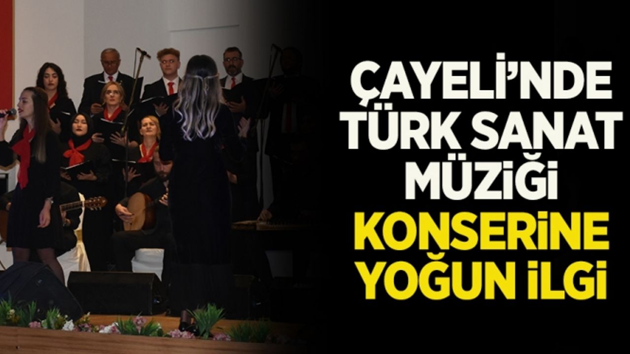 Çayeli'nde Türk sanat müziği konserine yoğun ilgi
