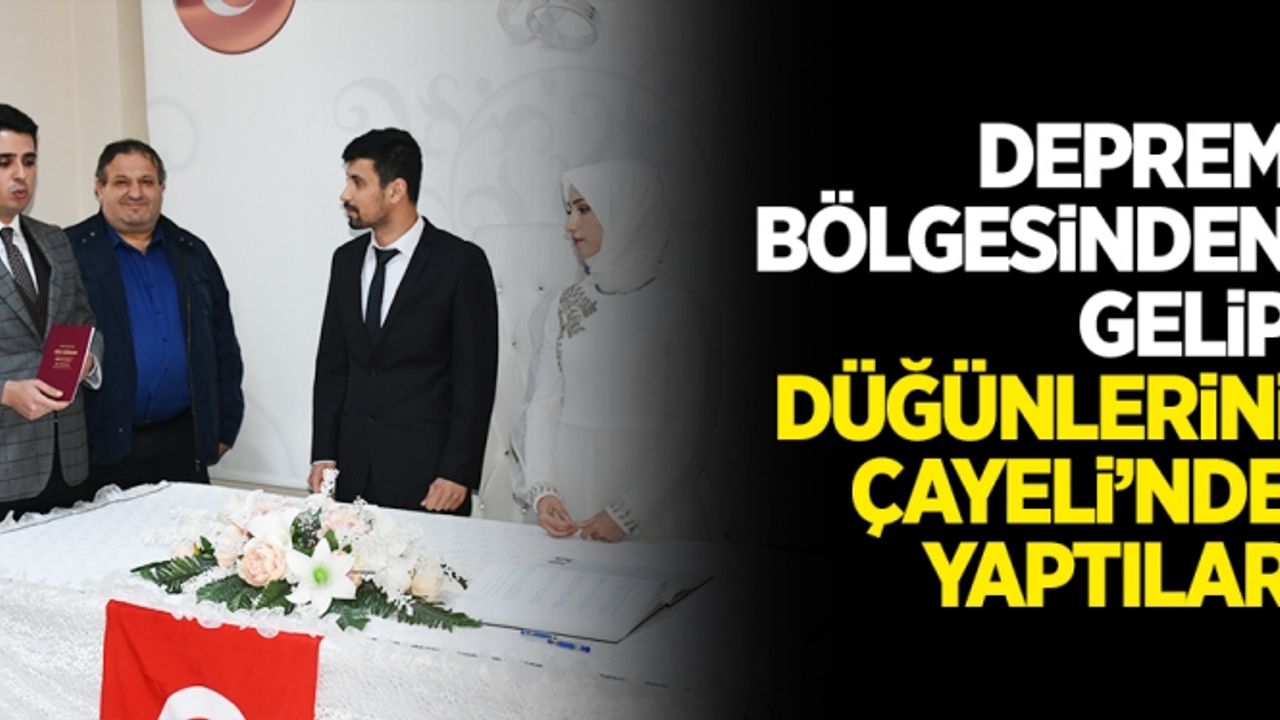 Deprem bölgesinden gelip düğünlerini Çayeli’nde yaptılar