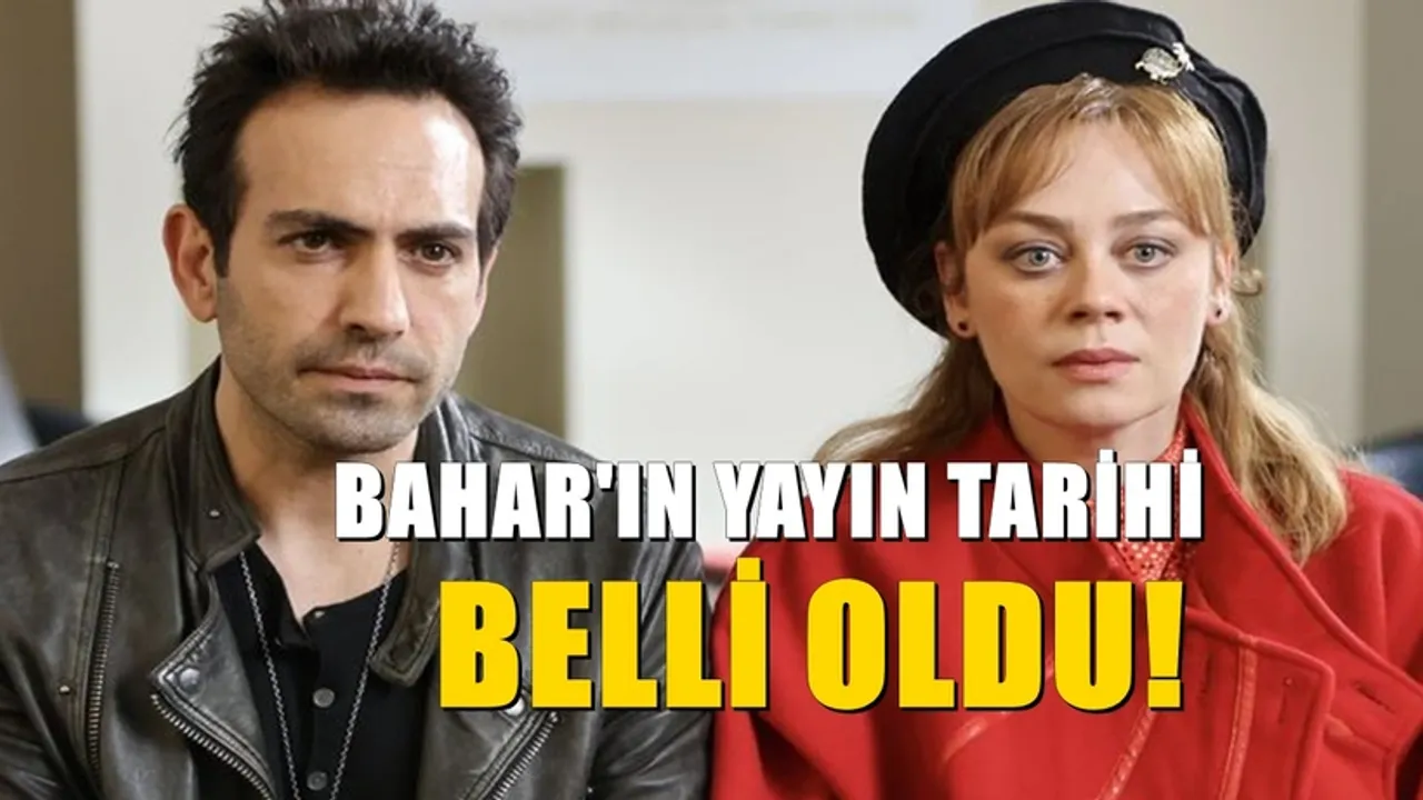 Bahar dizisi ne zaman başlıyor 2024? Show Tv Bahar dizisi yeni sezon tarihi belli oldu
