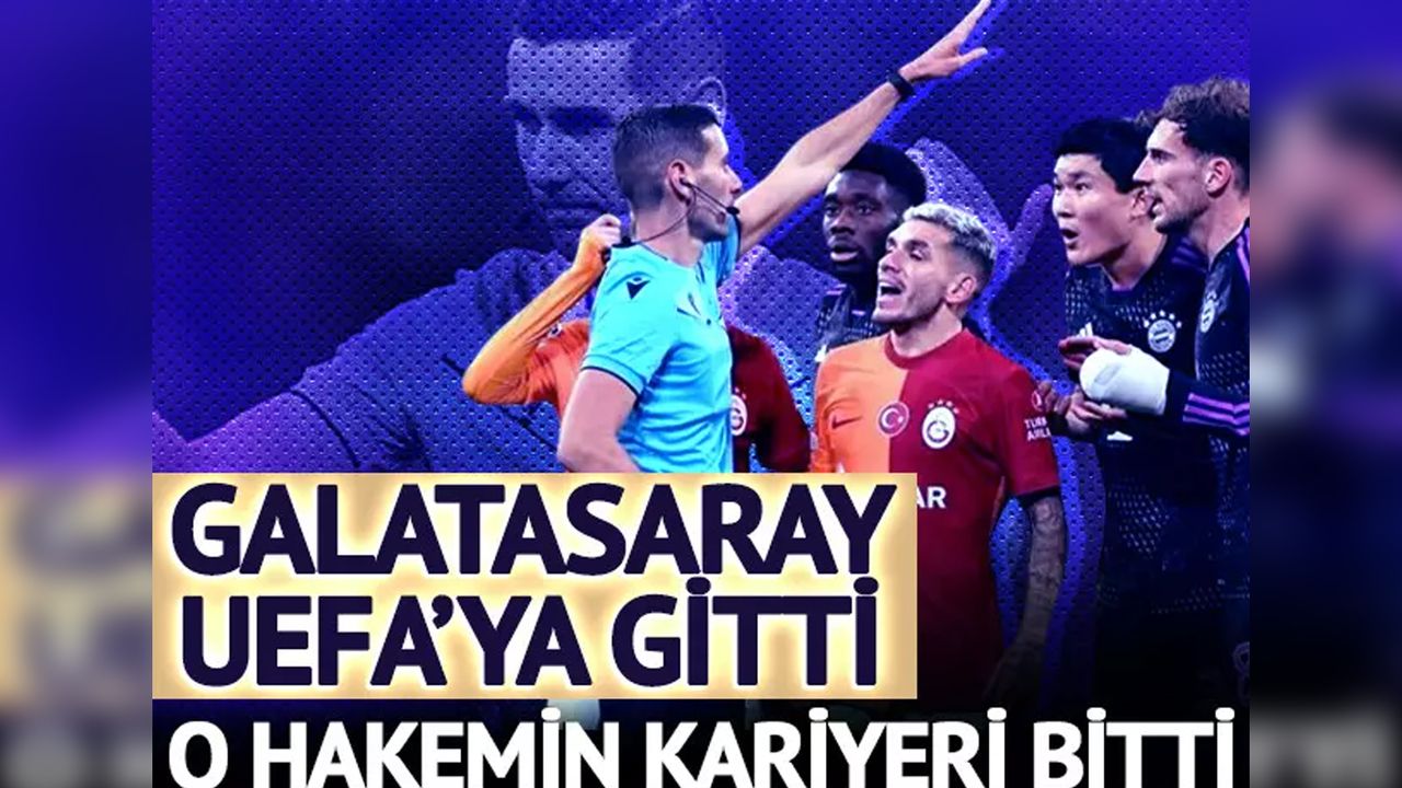 Galatasaray UEFA'ya gitti... O hakemin kariyeri bitti!