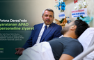 Vali Baydaş yaralı AFAD personeliniz ziyaret etti