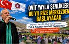 Ovit Yayla Şenlikleri bu yıl Rize merkezden başlayacak