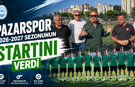 Pazarspor yeni sezon hazırlıklarına başladı