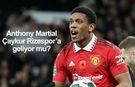 Çaykur Rizespor'dan Anthony Martial açıklaması!
