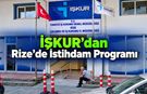Rize İŞKUR’dan Merkez ve İyidere İçin 16 Kişilik Program