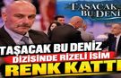“Taşacak Bu Deniz” Dizisine Rizeli İsim Renk Kattı!