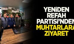 Yeniden Refah Partisi'nden muhtarlara ziyaret