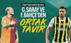 Galatasaray ve Fenerbahçe'den Süper Kupa konusunda ortak talep