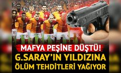 Mafya peşine düştü! Galatasaray'ın yıldızına ölüm tehditleri yağıyor