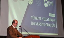 "Türkiye Yüzyılında Üniversite Gençliği" KTÜ’de Konuşuldu