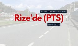 Rize’de  (PTS) 1 Haziran’da Hizmete Giriyor