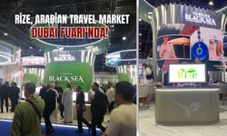 Rize, Arabian Travel Market Dubai Fuarı'nda!