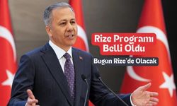 İçişleri Bakanı Ali Yerlikaya'nın Rize Programı Belli Oldu