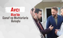 AK Parti Rize Milletvekili Avcı, Rize’de Esnaf ve Muhtarlarla Buluştu