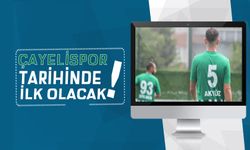 Çayelispor tarihinde bir ilk olacak!