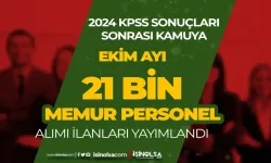 Ekim Ayı 2024 KPSS Sonrası: Kamuya 21 Bin Memur Personel İşçi ve Asker Alımı Yapılıyor!