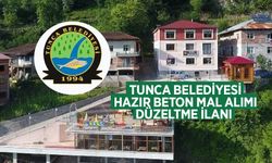 Tunca belediyesi hazır beton mal alımı düzeltme ilanı