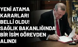 Atama ve görevden alma kararları Resmi Gazete'de