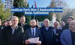 Anahtar Parti Rize İl Başkanlığı'ndan Basın Açıklaması