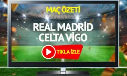 Celta Vigo Real Madrid Maçı Geniş Özeti