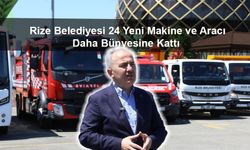 Rize Belediyesi 24 Yeni Makine ve Aracı Daha Bünyesine Kattı