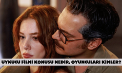 Uykucu filmi konusu nedir, oyuncuları kimler? Çağatay Ulusoy ve Elçin Sangu’dan iddialı proje!