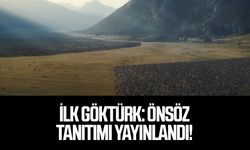 İlk Göktürk: Önsöz tanıtımı yayınlandı!