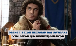Prens 4. Sezon Ne Zaman Başlayacak? Yeni Sezon İçin Bekleyiş Sürüyor