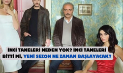 İnci Taneleri Neden Yok? İnci Taneleri Bitti mi, Yeni Sezon Ne Zaman Başlayacak?