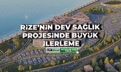 Rize Şehir Hastanesi’nde Çalışmalar Hız Kesmeden Sürüyor