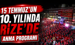 15 Temmuz’un 10. yılında Rize’de anma programı belli oldu