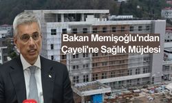 Bakan Memişoğlu, Çayeli Devlet Hastanesi için tarih verildi