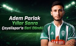Çayelispor Eski Golcüsü Adem Parlak’ı Yeniden Kadrosuna Kattı