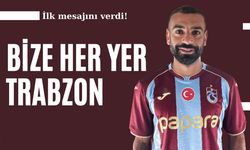 Salah'dan "Bize her yer Trabzon" mesajı