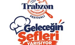 Trabzon’un Lezzetleri Gastronomi Festivali’nde Yarışacak!