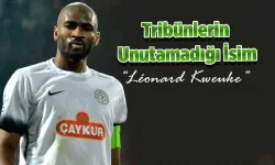 Léonard Kweuke ve Rizespor: Yeşil-Mavili Efsaneye Dönüşen Bir Hikâye