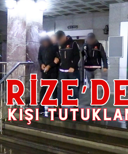 Rize’de 2 şahıs tutuklandı