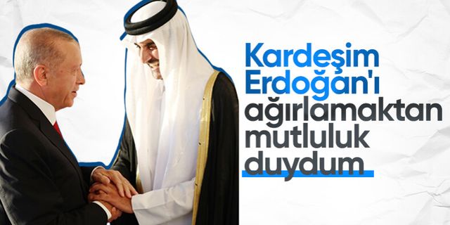 Katar Emiri: Kardeşim Erdoğan'ı ağırlamaktan mutluluk duydum