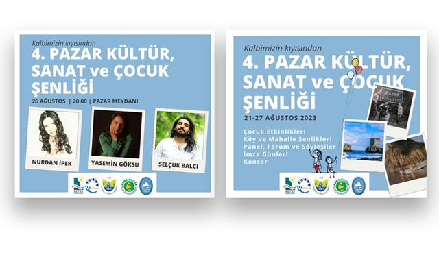 4. Pazar Kültür Sanat ve Çocuk Şenliği başlıyor